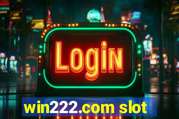 win222.com slot